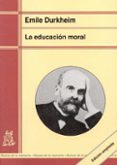 la educacion moral-emile durkheim-9788471124739 la educacion moral-emile durkheim-9788471124739