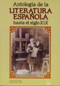 antologia de la literatura española hasta el siglo xix-juan maria marin-antonio rey hazas-9788471434739 antologia de la literatura española hasta el siglo xix-juan maria marin-antonio rey hazas-9788471434739