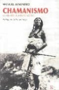 chamanismo: la via de la mente nativa-manuel almendro-9788472456839 chamanismo: la via de la mente nativa-manuel almendro-9788472456839