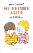 mi primer amor-brane mozetic-9788472907539 mi primer amor-brane mozetic-9788472907539