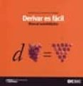 derivar es facil: manual autodidactico-jose manuel casteleiro villalba-9788473566339 derivar es facil: manual autodidactico-jose manuel casteleiro villalba-9788473566339