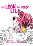 un leon de color lila-jolly roger bradfield-9788474909739 un leon de color lila-jolly roger bradfield-9788474909739