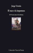 el mar o la impostura-jorge urrutia gomez-9788475225739 el mar o la impostura-jorge urrutia gomez-9788475225739