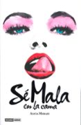 sé mala en la cama-alicia misrahi-9788475568539 sé mala en la cama-alicia misrahi-9788475568539