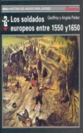 los soldados europeos entre 1550 y 1650-geoffrey parker-angela parker-9788476005439 los soldados europeos entre 1550 y 1650-geoffrey parker-angela parker-9788476005439