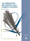la adquisicion del español como lengua extranjera-marta baralo-9788476353639 la adquisicion del español como lengua extranjera-marta baralo-9788476353639