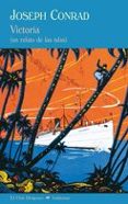 victoria: un relato de las islas-joseph conrad-9788477026839 victoria: un relato de las islas-joseph conrad-9788477026839