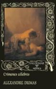 crímenes celebres (2ª ed.)-alexandre dumas-9788477027539 crímenes celebres (2ª ed.)-alexandre dumas-9788477027539