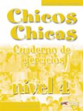 chicos chicas. cuaderno de ejercicios (nivel 4)-oscar cerrolaz gili-9788477118039 chicos chicas. cuaderno de ejercicios (nivel 4)-oscar cerrolaz gili-9788477118039