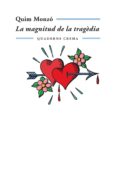 la magnitud de la tragedia (2ª ed.)-quim monzo-9788477274339 la magnitud de la tragedia (2ª ed.)-quim monzo-9788477274339