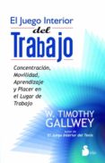el juego interior del trabajo (ebook)-timothy w. gallwey-9788478089239 el juego interior del trabajo (ebook)-timothy w. gallwey-9788478089239