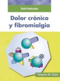 dolor cronico y fibromialgia-stephen m. stahl-9788478855339 dolor cronico y fibromialgia-stephen m. stahl-9788478855339
