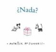 ¿nada?-patrick mcdonnell-9788479010539 ¿nada?-patrick mcdonnell-9788479010539