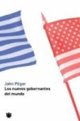 los nuevos gobernantes del mundo-john pilger-9788479019839 los nuevos gobernantes del mundo-john pilger-9788479019839