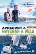 aprender a navegar a vela: en derivador o en yate de crucero (3ª ed)-basil mosenthal-9788479027339 aprender a navegar a vela: en derivador o en yate de crucero (3ª ed)-basil mosenthal-9788479027339