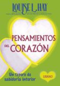 pensamientos del corazon: un tesoro de sabiduria interior-louise l. hay-9788479537739 pensamientos del corazon: un tesoro de sabiduria interior-louise l. hay-9788479537739