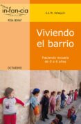 viviendo el barrio: haciendo escuela de 0 a 6 años-9788480630139 viviendo el barrio: haciendo escuela de 0 a 6 años-9788480630139