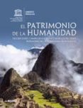 el patrimonio de la humanidad: descripciones y mapas de localizac ion de los 936 sitios patrimonio de la humanidad de la unesco-9788480769839 el patrimonio de la humanidad: descripciones y mapas de localizac ion de los 936 sitios patrimonio de la humanidad de la unesco-9788480769839