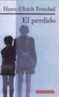 el perdido-hans-ulrich treichel-9788481092639 el perdido-hans-ulrich treichel-9788481092639