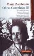 obras completas vol iii (1955-1973) (contiene: el hombre y lo div ino; persona y democracia; la españa de galdos; españa, sueño y verdad; los sueños y el tiempo; el sueño creador; la tumba de antigona)-maria zambrano-9788481099539 obras completas vol iii (1955-1973) (contiene: el hombre y lo div ino; persona y democracia; la españa de galdos; españa, sueño y verdad; los sueños y el tiempo; el sueño creador; la tumba de antigona)-maria zambrano-9788481099539