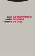 la experiencia cristiana de dios-juan martin velasco-9788481649239 la experiencia cristiana de dios-juan martin velasco-9788481649239