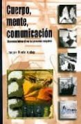 cuerpo, mente, comunicacion: bienestar integral en las personas m ayores-joaquin benito vallejo-9788481962239 cuerpo, mente, comunicacion: bienestar integral en las personas m ayores-joaquin benito vallejo-9788481962239