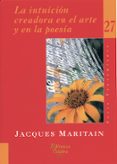 la intuicion creadora en el arte y en la poesia-jacques maritain-9788482398839 la intuicion creadora en el arte y en la poesia-jacques maritain-9788482398839
