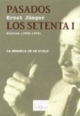 pasados los setenta i: diarios (1965-1970): la memoria de un sigl o-ernst jünger-9788483104439 pasados los setenta i: diarios (1965-1970): la memoria de un sigl o-ernst jünger-9788483104439