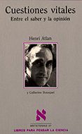 cuestiones vitales entre el saber y la opinion-henri atlan-catherine bousquet-9788483105139 cuestiones vitales entre el saber y la opinion-henri atlan-catherine bousquet-9788483105139