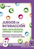 relaciones interpersonales, feed-back, cooperacion, roles: juegos de interaccion para adolescentes, jovenes y adultos-klaus w. vopel-9788483160039 relaciones interpersonales, feed-back, cooperacion, roles: juegos de interaccion para adolescentes, jovenes y adultos-klaus w. vopel-9788483160039