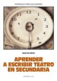 aprender a escribir teatro en secundaria (materiales para educado res, nº 81)-maxi de diego-9788483167939 aprender a escribir teatro en secundaria (materiales para educado res, nº 81)-maxi de diego-9788483167939