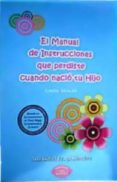 manual de instrucciones que perdiste cuando nacio tu hijo: casos reales-ana isabel fraga sanchez-9788483521939 manual de instrucciones que perdiste cuando nacio tu hijo: casos reales-ana isabel fraga sanchez-9788483521939