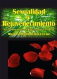 sexualidad y rejuvenecimiento: bases emocionales y energeticas de la juventud-maria gemma saenz-9788483529539 sexualidad y rejuvenecimiento: bases emocionales y energeticas de la juventud-maria gemma saenz-9788483529539