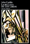 la belleza de los lirios-john updike-9788483833339 la belleza de los lirios-john updike-9788483833339