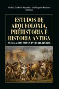 estudos de arqueoloxia, prehistoria e historia antiga (ebook)-9788484089339 estudos de arqueoloxia, prehistoria e historia antiga (ebook)-9788484089339
