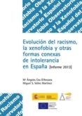 evolucion del racismo y la xenofobia: informe 2013 y otras formas conexas de intolerancia en españa (incluye cd-rom)-maria angeles cea d ancona-9788484174639 evolucion del racismo y la xenofobia: informe 2013 y otras formas conexas de intolerancia en españa (incluye cd rom) maria angeles cea d ancona 9788484174639