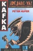 kafka: ¡dejalo ya! y otros relatos-peter kuper-9788484542339 kafka: ¡dejalo ya! y otros relatos-peter kuper-9788484542339