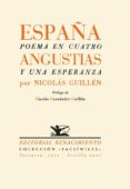 españa: poema en cuatro angustias y una esperanza-nicolas guillen-9788484722939 españa: poema en cuatro angustias y una esperanza-nicolas guillen-9788484722939