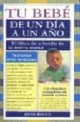 tu bebe de un dia a un año-anne bacus-9788486193539 tu bebe de un dia a un año-anne bacus-9788486193539