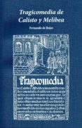 tragicomedia de calisto y melibea-fernando de rojas-9788487988639 tragicomedia de calisto y melibea-fernando de rojas-9788487988639