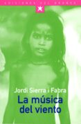 la musica del viento-jordi sierra i fabra-9788489854239 la musica del viento-jordi sierra i fabra-9788489854239