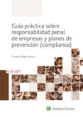guía práctica sobre responsabilidad penal de empresas y planes de prevención (compliance)-vicente magro servet-9788490205839 guía práctica sobre responsabilidad penal de empresas y planes de prevención (compliance)-vicente magro servet-9788490205839