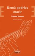 dema podries morir-pasqual alapont-9788490266939 dema podries morir-pasqual alapont-9788490266939