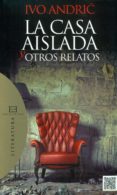 la casa aislada y otros relatos-ivo andric-9788490550939 la casa aislada y otros relatos-ivo andric-9788490550939