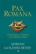 pax romana-adrian goldsworthy-9788490609439 pax romana-adrian goldsworthy-9788490609439
