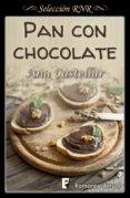 pan con chocolate (ebook)-ana castellar-9788490698839 pan con chocolate (ebook)-ana castellar-9788490698839