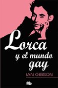 lorca y el mundo gay-ian gibson-9788490702239 lorca y el mundo gay-ian gibson-9788490702239