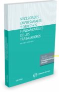 necesidades empresariales y derechos fundamentales de los trabajadores-ana isabel garcia salas-9788490999639 necesidades empresariales y derechos fundamentales de los trabajadores-ana isabel garcia salas-9788490999639