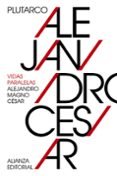 vidas paralelas: alejandro magno-césar-9788491042839 vidas paralelas: alejandro magno-césar-9788491042839
