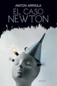 el caso newton-anton arriola-9788491093039 el caso newton-anton arriola-9788491093039